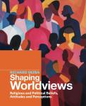 Shaping Worldviews: Religious and Political Beliefs, Attitudes and Perceptions Audiobook