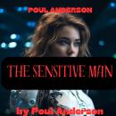 Poul Anderson: THE SENSITIVE MAN Audiobook