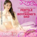 Fertile for my Boyfriend's Dad: Forbidden Fertile Age Gap Audiobook