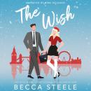 The Wish: A London Suits Christmas Story Audiobook
