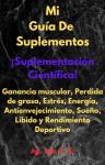 [Spanish] - Mi Guía De  Suplementos Audiobook
