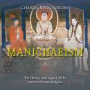 Manichaeism: The History and Legacy of the Ancient Persian Religion Audiobook