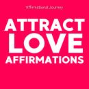 Attract Love Affirmations Audiobook