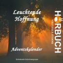 [German] - Leuchtende Hoffnung: Adventskalender Audiobook