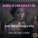 [Spanish] - AURA O LAS VIOLETAS Audiobook