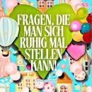 [German] - Fragen, die man sich ruhig mal stellen kann Audiobook