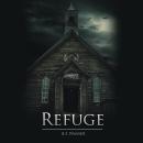 Refuge (The Sin Series, Book 2): Scary Supernatural and Demonic Horror Stories Audiobook