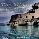 The Minoans and Mycenaeans: The History of the Civilizations that First Developed Ancient Greek Cult Audiobook