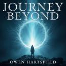 Journey Beyond: Conversations with the Afterlife: 'Unlock Mysteries Beyond! Dive into powerful audio Audiobook