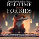 Bedtime Stories for Kids: A Wonderful Bedtime Story That Encourages Kids to Use Their Imagination to Audiobook