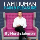 I Am Human: Pain & Pleasure Audiobook