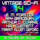 Vintage Sci-Fi 14 - 19 Classic Science Fiction Short Stories from E. M. Forster, Ray Bradbury, Arthu Audiobook