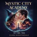 Mystic City Academy: The Final Trial Audiobook