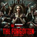The Forgotten - A Running Scared Media Jogcast: Never Forget, Never Forgotten Audiobook