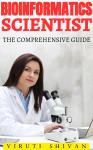 Bioinformatics Scientist - The Comprehensive Guide Audiobook