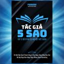 [Vietnamese] - Tác Giả 5 Sao: Bứt Phá Sự Nghiệp Viết Sách: Bí Mật Bán Sách Thành Công & Xây Dựng Cộn Audiobook