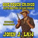 One Tough Gringo - Retribution in San Pedro: A Classic Western Audiobook