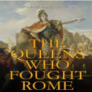 The Queens Who Fought Rome Audiobook