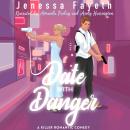 Date With Danger: A Killer Romantic Comedy/Mystery and Suspense Audiobook