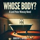 Whose Body? (A Lord Peter Wimsey Novel) Audiobook
