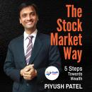 The Stock Market Way: 5 Steps Towards Wealth Audiobook