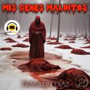 [Spanish] - Mis Genes Malditos Audiobook