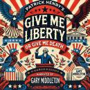 Patrick Henry's Give Me Liberty or Give Me Death Audiobook