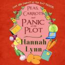 Peas, Carrots and Panic at the Plot Audiobook