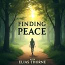 Finding Peace: Walking Beside True Calm: 'Reclaim your tranquility! Experience transformative audio  Audiobook