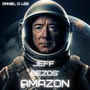 Jeff Bezos' Amazon: The Blueprint from Books to Space Audiobook