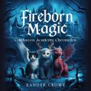 Fireborn Magic: Coldhaven Academy Chronicles Audiobook