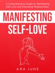 Manifesting Self-Love: A Comprehensive Guide On Cultivating Self-Love and Attracting Relationships Audiobook