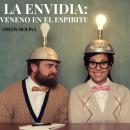 [Spanish] - La envidia: Veneno en el espiritu: Temas Espirituales Audiobook