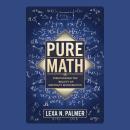 Pure Math: Discovering the Beauty of Abstract Mathematics Audiobook