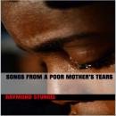 Songs from a Poor Mother's Tears Audiobook