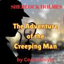Sherlock Holmes: The Adventure of the Creeping Man Audiobook