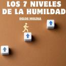 [Spanish] - Los 7 niveles de la humildad: Experiencias AA Audiobook