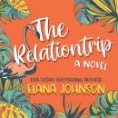 The Relationtrip: A Slow Burn Vacation Romance Audiobook