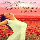 [Spanish] - Diez recordatorios para la mujer cristiana soltera Audiobook