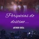 [Portuguese] - Peripécias do destino... Audiobook