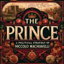 The Prince: A Political Strategy of Niccolo Machiavelli Audiobook