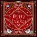 Trapped by Vengeance: An Enemies to Lovers Villain Romance Audiobook