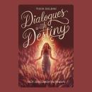 Dialogues with Destiny: Self-Discovery Pathways Audiobook