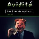 [French] - Avidité: Les 7 péchés capitaux Audiobook