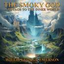 The Smoky God - A Voyage to the Inner World Audiobook