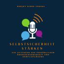 [German] - Selbstsicherheit stärken: Ein Leitfaden zur persönlichen Überzeugungskraft und Konfliktlö Audiobook