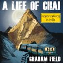 A Life of Chai: Reservations in India Audiobook