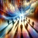 The Hierarchy of Souls: Stages of Spiritual Awakenings Audiobook