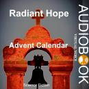 Radiant Hope: Advent Calendar Audiobook