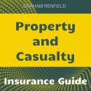 Cover of Property and Casualty Insurance: Transform Your Property & Casualty Insurance Study with Engaging Audio Lessons!